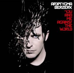 Apoptygma Berzerk : You and Me Against the World
